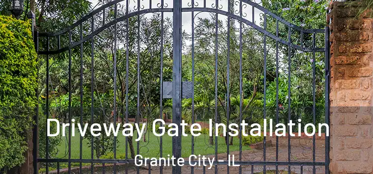 Driveway Gate Installation Granite City - IL
